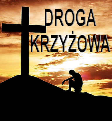 DROGA KRZYŻOWA PRZEŚLADOWANYCH CHRZEŚCIJAN 