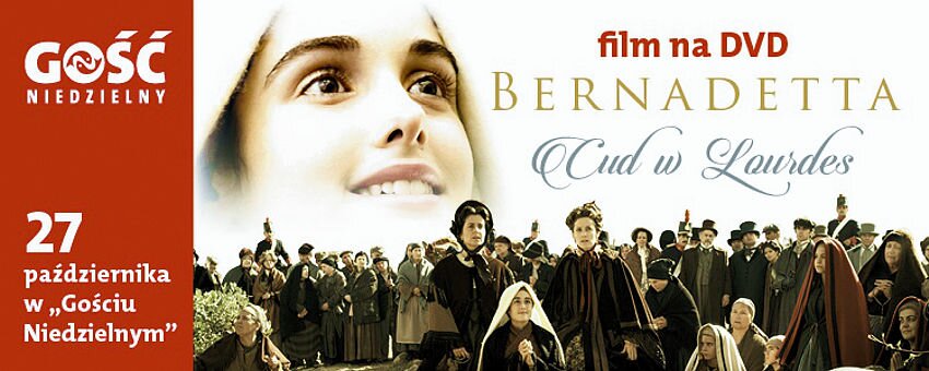 "Bernadetta. Cud w Lourdes" w GN "Bernadetta. Cud w Lourdes" w GN