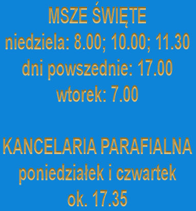 Kiedy Msza św. i kancelaria Kiedy Msza św. i kancelaria