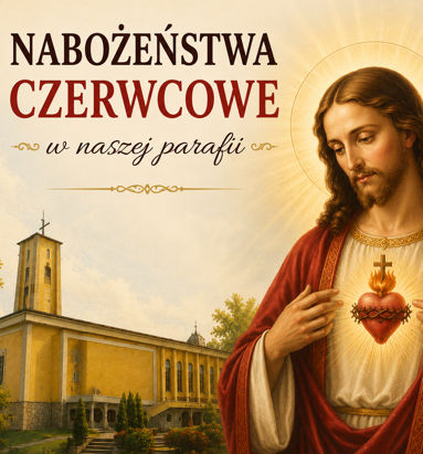 Nabożeństwa czerwcowe w naszej parafii